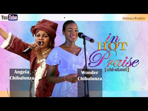 Angela Chibalonza Muliri ft Wonder Chibalonza  In Hot Praise
