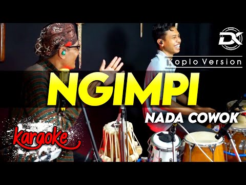 NGIMPI KARAOKE NADA COWOK / PRIA VERSI KOPLO HIGH QUALITY AUDIO CLARITY