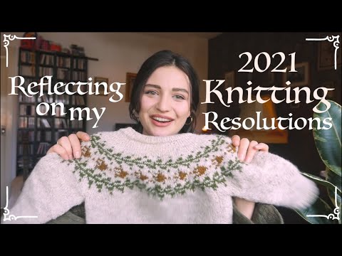 Merryweather Knitting Podcast Ep. 38 -  Reflecting on 2021 Knitting Resolutions