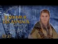 Début Des Festivités EP 23 LE SEIGNEUR DES ANNEAUX LE TIERS ÂGE