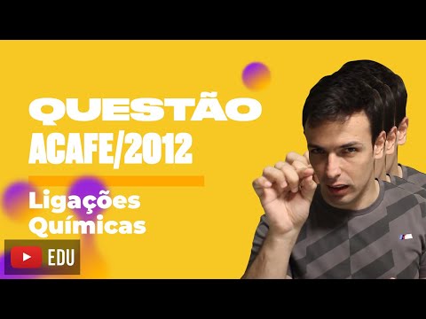 Questão ACAFE/2012 - Ligações Químicas