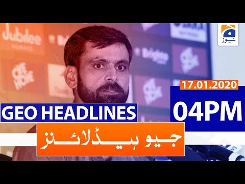 Geo Headlines 04 PM | 17th January 2020 Geo Headlines 04 PM | 17th January 2020