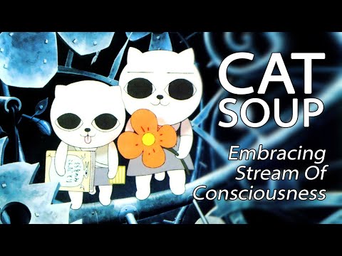 Cat Soup - Embracing Stream Of Consciousness