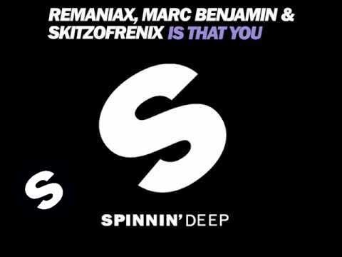 Remaniax, Marc Benjamin & Skitzofrenix - Is That You (Original Mix)