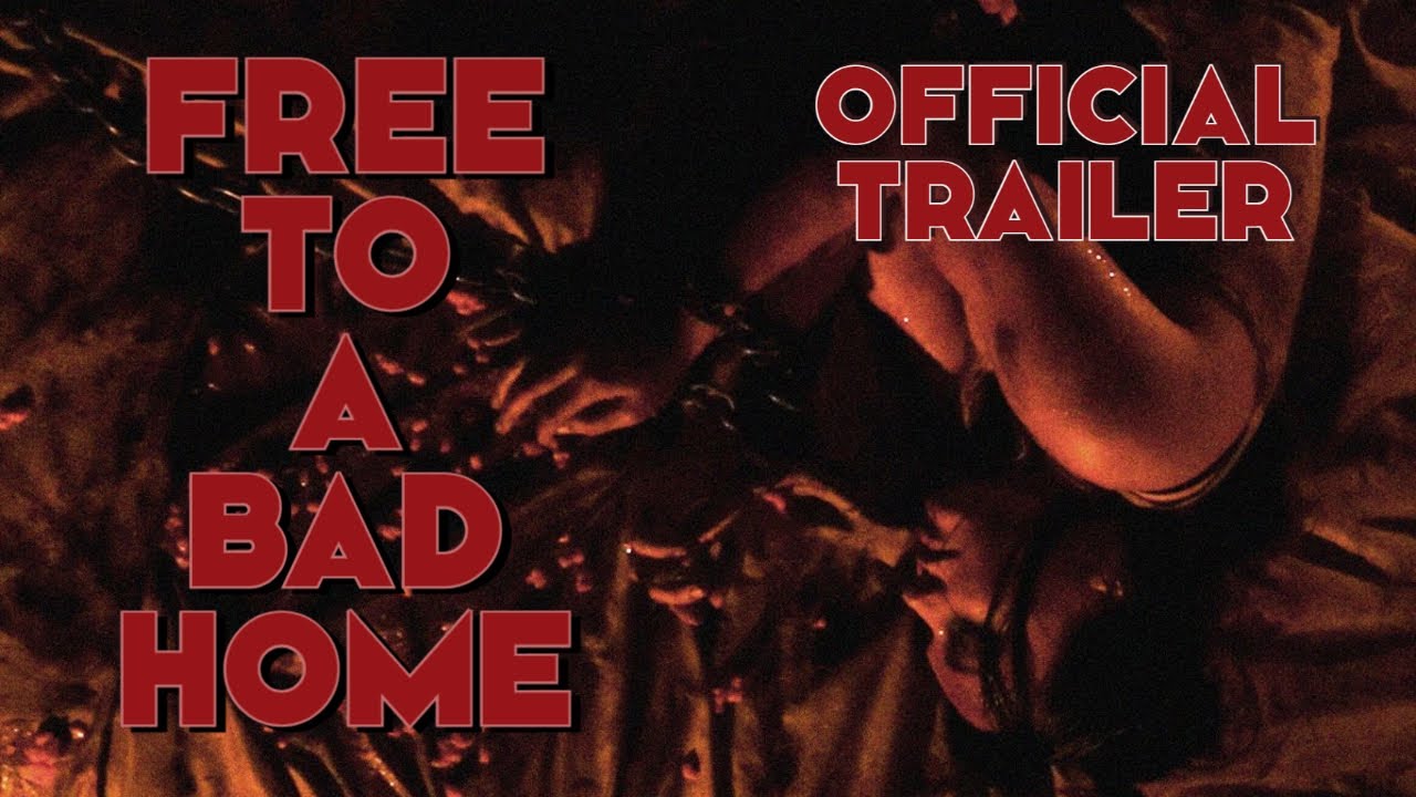 Free to a Bad Home Trailer