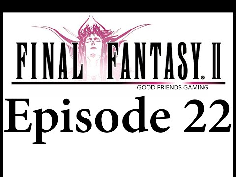 Final Fantasy II Ep22 - Let's Play 25 Years of Final Fantasy
