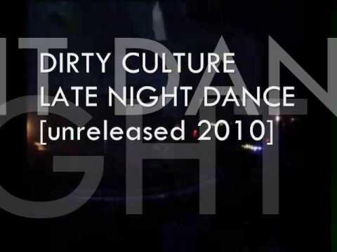 Dirty Culture - Late Night Dance