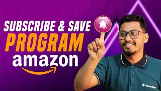 Boost Sales and Delight Customers | Amazon Subscribe & Save Program