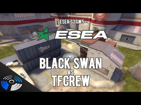 ESEA S27 W5: black swan vs. TFCrew