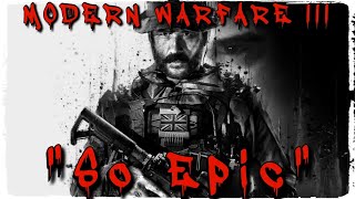 Modern Warfare 3 "So Epic" feat. Stevie Stone (4K/60)