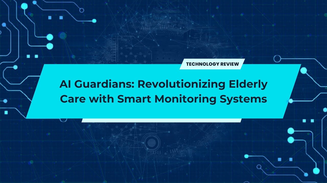 AI News 📰 : AI Guardians: Revolutionizing Elderly Care with Smart Monitoring Systems
