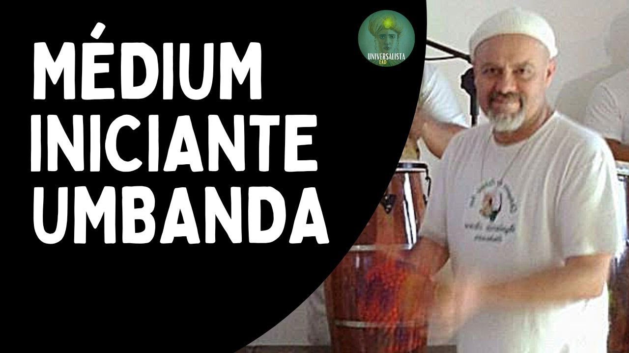 O MÉDIUM INICIANTE NA UMBANDA