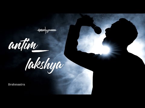 Antim lakshya by Brahmastra(lyrics video)