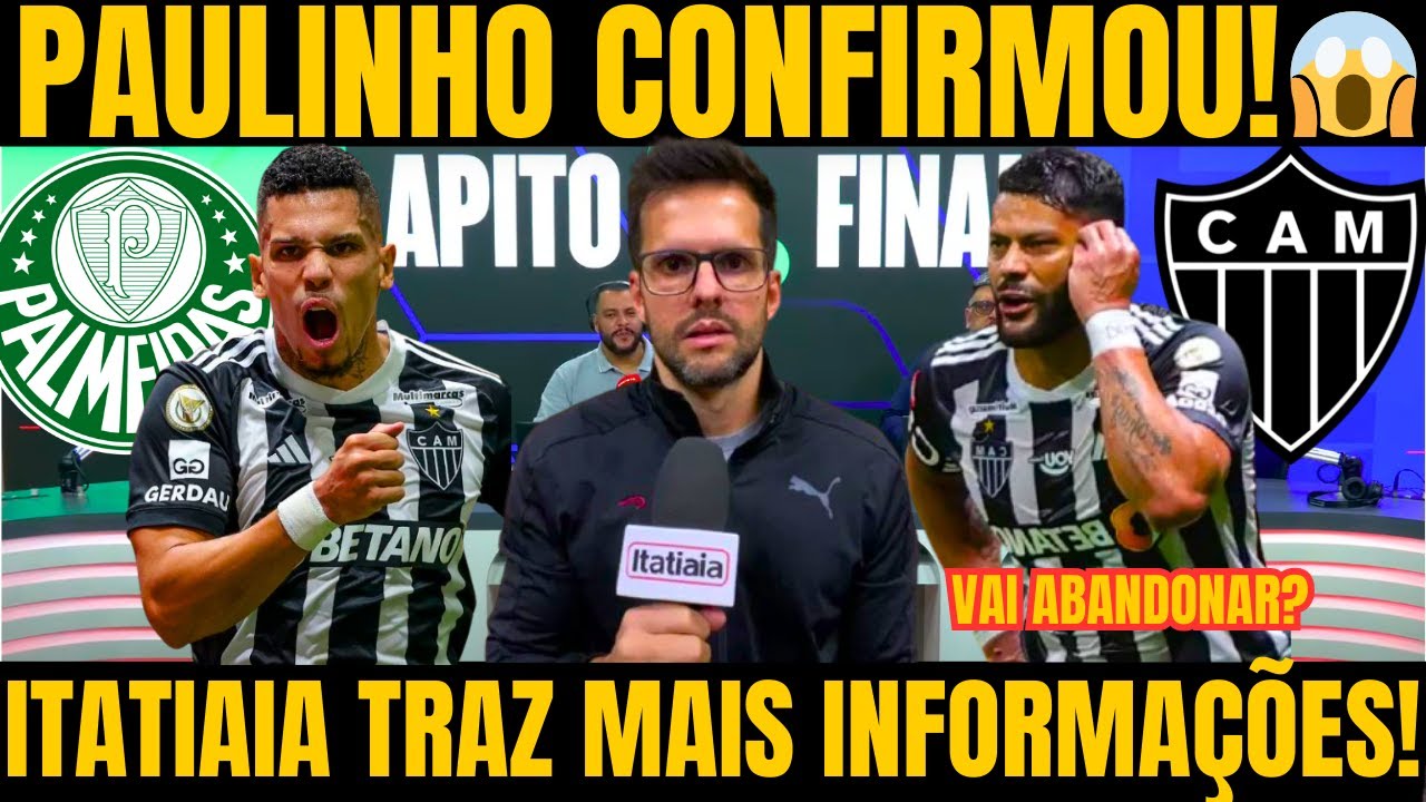 💣BOMBA! PAULINHO CONFIRMOU CONVERSAR COM O PALMEIRAS / PAULINHO NO PALMEIRAS NOTICIAS DO ATLETICO MG