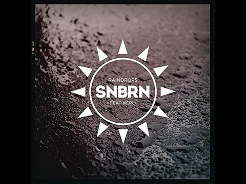 SNBRN - Raindrops (Radio Edit)