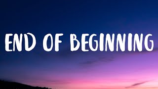 Djo - End Of Beginning (Lyrics) and when i'm back in chicago i feel it