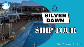Silver Dawn - Ship Tour