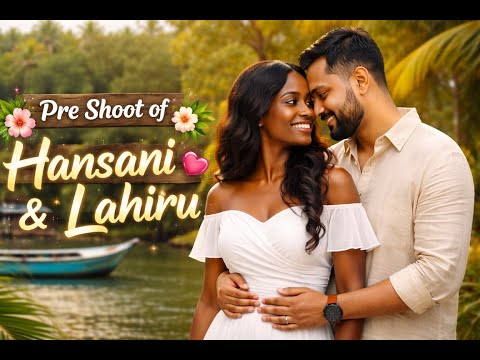 Pre Shoot of Hansani & Lahiru 🌿✨