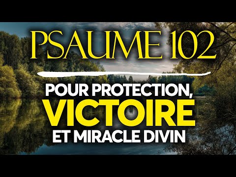 PSAUME 102 · Pour Protection, Victoire et Miracle Divin