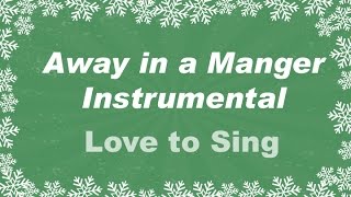 Away In a Manger Christmas Instrumental Music With Sing Along  Karaoke Lyrics
