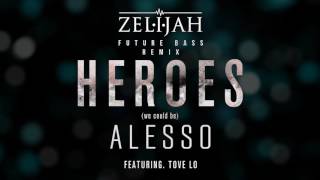 Alesso - Heroes (feat. Tove Lo) (Zelijah Remix) [FUTURE BASS]