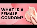 What Is A Female Condom Dr Anjali Kumar Maitri