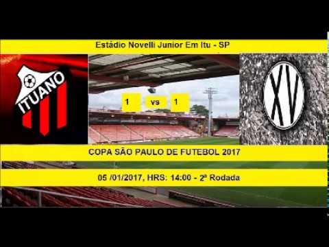 COPA SÃO PAULO DE FUTEBOL 2017 ITUANO-SP 1 X 1 XV DE PIRACICABA-SP