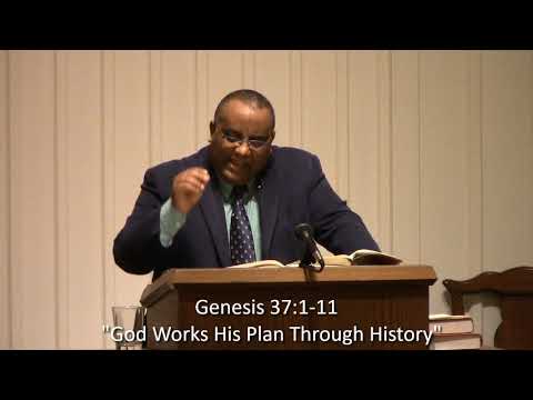 Sermon: Genesis 37:1-11 "God Works His Plan Through History" 2-3-19