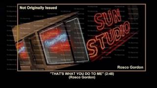 (1955) Sun ''That's What You Do To Me'' Rosco Gordon