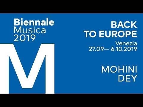 Biennale Musica 2019 - Mohini Dey