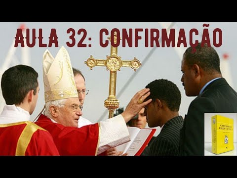 Lesson 32 - The Sacrament of Confirmation