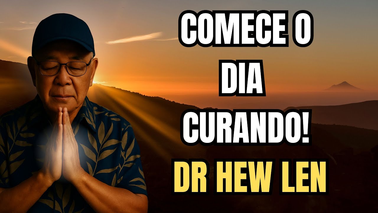 ANTES DE COMEÇAR SEU DIA, OUÇA ESTA ORAÇÃO GUIADA. hO'OPONOPONO dR hEW lEN