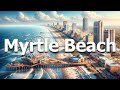 Myrtle Beach Travel Guide in 2024 (Things you MUST see)