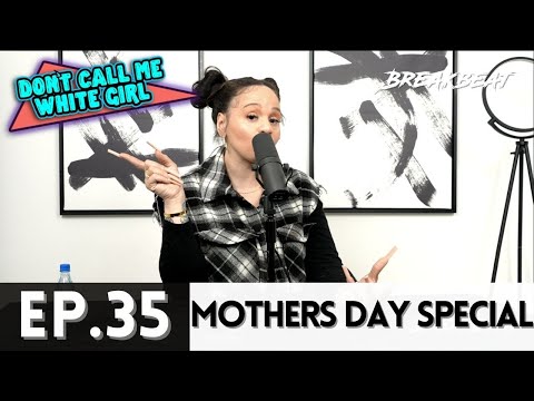 DCMWG & Her Mom Speak On - Their Relationship, Motherhood, Co-Parenting+More - Ep35 - “Dear Mama”