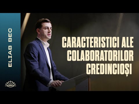 ELIAB BEC // Caracteristici ale Colaboratorilor Credincioși