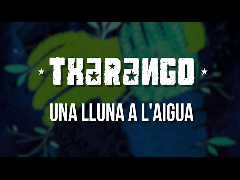 Txarango | Una lluna a l'aigua (lletra/lyrics)