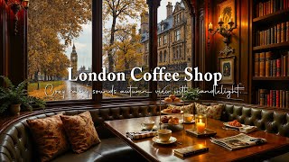 Rainy Autumn Jazz in London Coffee Shop 🌧️ Cozy Ambience with Smooth Jazz Music for Focus & Calm