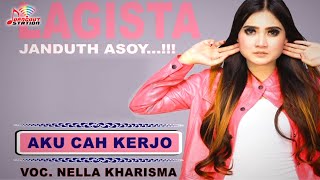 Download lagu Nella Kharisma - Aku Cah Kerjo mp3