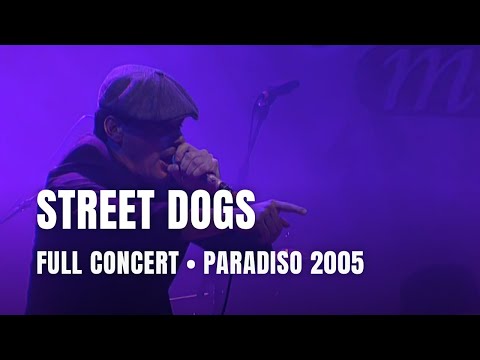 Street Dogs Full Concert Live at Paradiso Amsterdam 2005