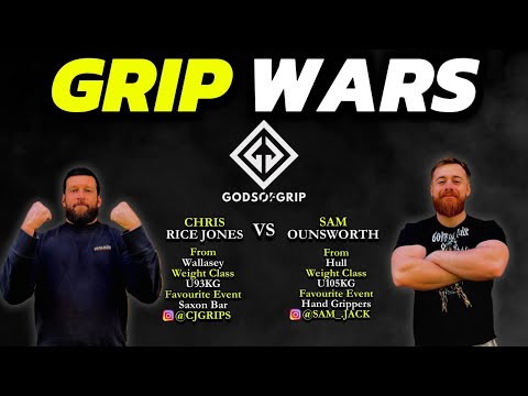 GRIP WARS- Chris Rice Jones VS Sam Ounsworth