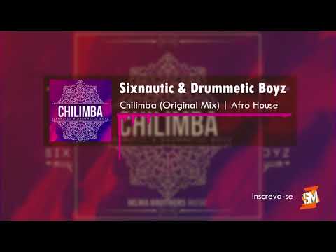 Sixnautic & Drummetic Boyz - Chilimba (Original Mix) [AFRO HOUSE]