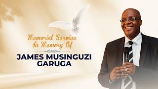 Memorial Service In Memory Of James Musinguzi Garuga