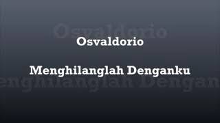 Menghilanglah denganku Osvaldorio ft. Indra prasta (Official Music Video)