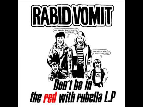 RABID VOMIT Don't Be In The Red With Rubella L.P (Part 1) (FULL ALBUM) WZCD074