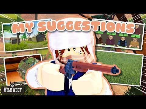 MOST NEEDED Things That Should Be ADDED!? [The Wild West ROBLOX]