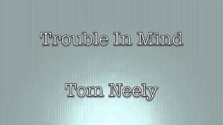 Trouble In Mind - Nina Simone / Brownie McGhee Acoustic Cover by Tom Neely