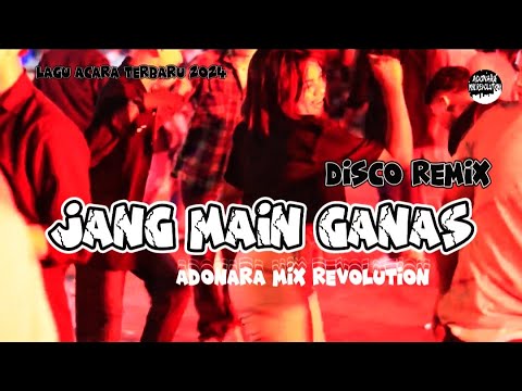 JANG MAIN GANAS REMIX- LAGU JOGET TERBARU 2024 || ADONARA MIX REVOLUTION