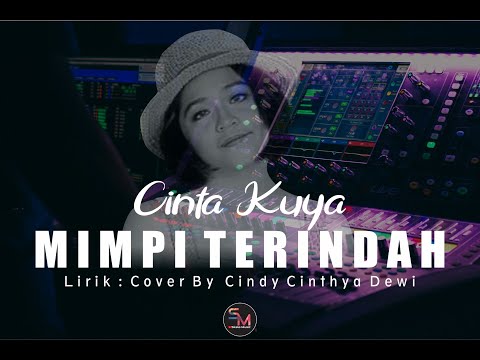 Mimpi Terindah - Cinta Kuya ft Uya Kuya ( Cover By Cindy Cintya Dewi ) || LIRIK