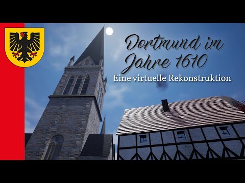 Dortmund im Jahre 1610 - Eine virtuelle Rekonstruktion