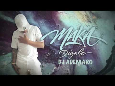 REGUEATON FLAMENCO 2017 MAKA X NICO MISERY - DÍGALE & DJ ADEMARO